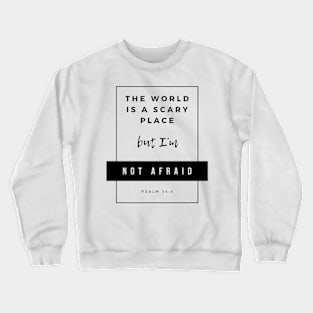 Not Afraid Crewneck Sweatshirt